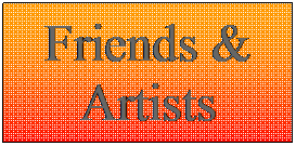 Text Box: Friends & Artists
